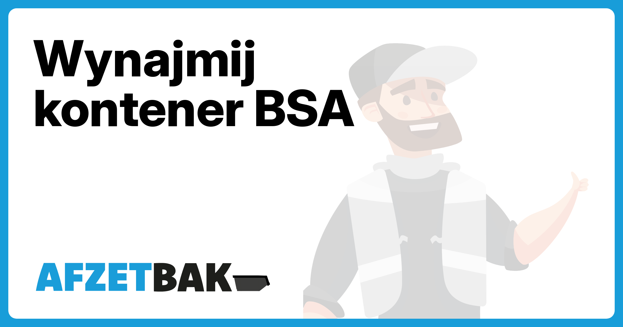 Wynajmij kontener BSA - Afzetbak.nl